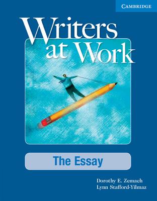 Image for Writers at Work: The Essay Student's Book: The Essay Writers at Work: The Essay Student's Book: The Essay
