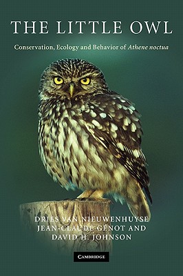 The Little Owl: Conservation, Ecology and Behavior of Athene Noctua