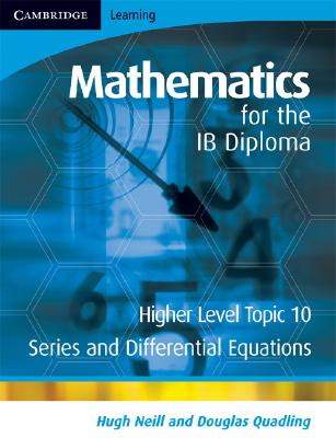 Mathematics for the IB Diploma Higher Level: Series and Differential Equations