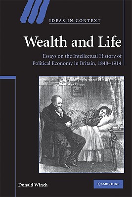 Wealth and Life (Ideas in Context, Series Number 95)
