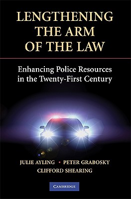 Lengthening the Arm of the Law (Cambridge Studies in Criminology)