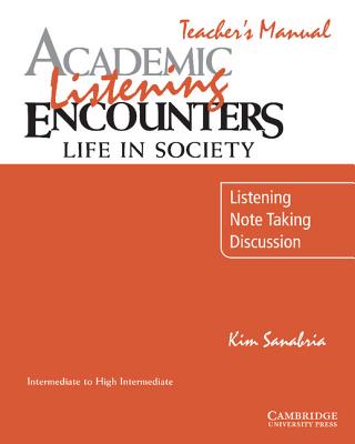 Academic Listening Encounters Life in Society: Listening, Note Taking, Discussion Teacher's Manual