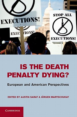 Is the Death Penalty Dying: European and American Perspectives