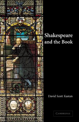 SHAKESPEARE AND THE BOOK