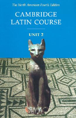 Cambridge Latin Course, Unit 2, 4th Edition (North American Cambridge Latin Course) (English and Latin Edition)