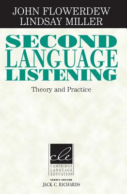 Second Language Listening: Theory and Practice (Cambridge Language Education)