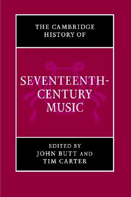 The Cambridge History of Seventeenth-Century Music (The Cambridge History of Music)