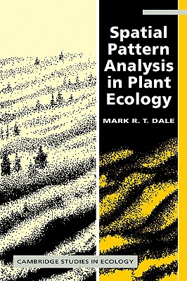 Spatial Patt Analysis Plant Ecology (Cambridge Studies in Ecology)