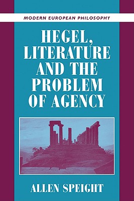 HEGEL, LITERATURE AND THE PROBLEM OF AGENCY