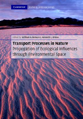 Transport Processes in Nature PB with CD-ROM: Propagation of Ecological Influences Through Environmental Space
