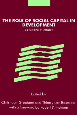 The Role of Social Capital in Development: An Empirical Assessment