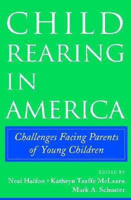 Child Rearing in America: Challenges Facing Parents with Young Children