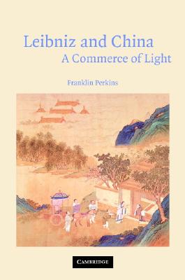 Leibniz and China: A Commerce of Light