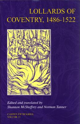 Lollards of Coventry, 14861522 (Camden Fifth Series, Series Number 23)