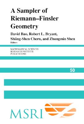 A Sampler of Riemann-Finsler Geometry [Mathematical Sciences Research Institute Publications 50]