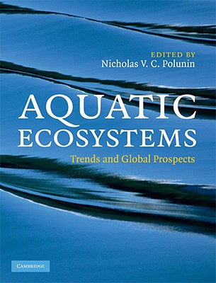 Aquatic Ecosystems: Trends and Global Prospects