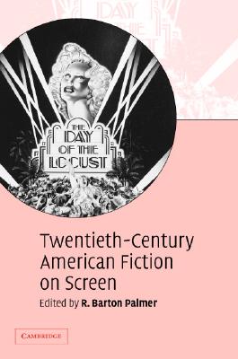 Twentieth-Century American Fiction on Screen