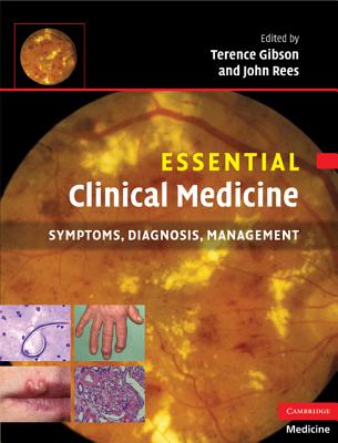 Essential Clinical Medicine: Symptoms, Diagnosis, Management (Essential Medical Texts for Students and Trainees)
