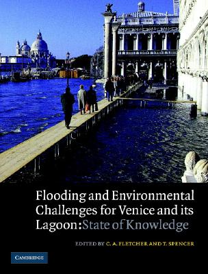 Flooding and Environmental Challenges for Venice and its Lagoon: State of Knowledge