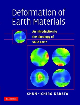 Deformation of Earth Materials: An Introduction to the Rheology of Solid Earth