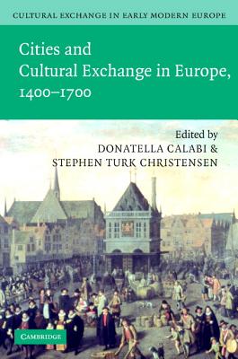 Cities and Cultural Exchange in Europe, 1400-1700