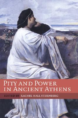 PITY AND POWER IN ANCIENT ATHENS