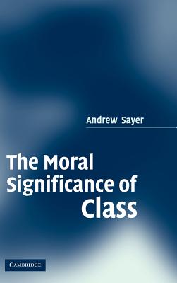 The Moral Significance of Class (Secondary Course)