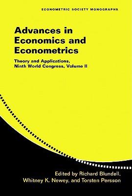 Advances in Economics and Econometrics: Volume 2: Theory and Applications, Ninth World Congress (Econometric Society Monographs, Series Number 42)