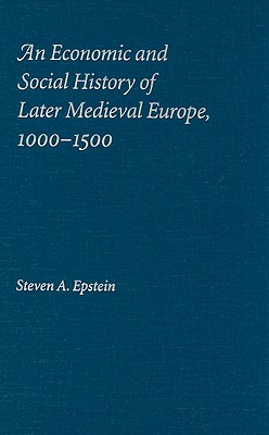 An Economic and Social History of Later Medieval Europe, 1000-1500