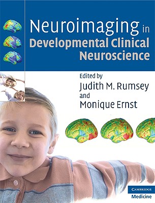 Neuroimaging in Developmental Clinical Neuroscience (Cambridge Medicine (Hardcover))