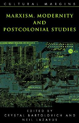 Marxism, Modernity and Postcolonial Studies