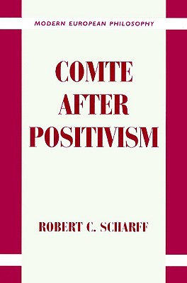 Image for Comte after Positivism (Modern European Philosophy)