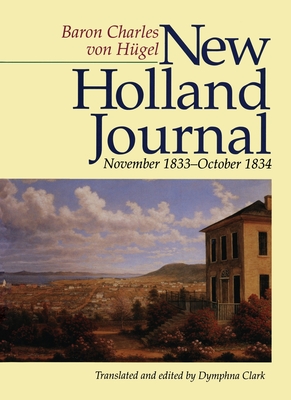 New Holland Journal : November 1833-October 1834 (Miegunyah Press Series; No. 17)