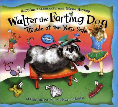 Walter the Farting Dog: Trouble at the Yard Sale