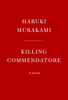 Killing Commendatore: A novel