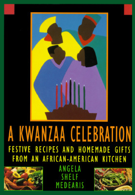 Image for The Kwanzaa Celebration: Festive Recipes and Homemade Gifts from an African-American Kitchen