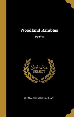 Woodland Rambles: Poems