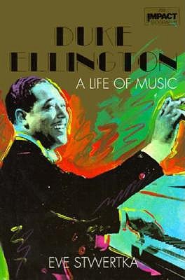 Duke Ellington: A Life of Music