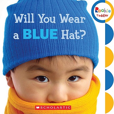 Will You Wear a Blue Hat (Rookie Toddler)