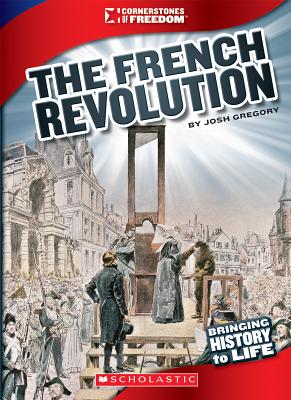 The French Revolution (Cornerstones of Freedom)