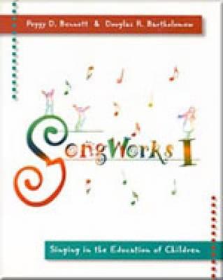 Image for Songworks I: Singing in the Education of Children (Music) (v. 1)
