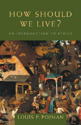 How Should We Live: An Introduction to Ethics