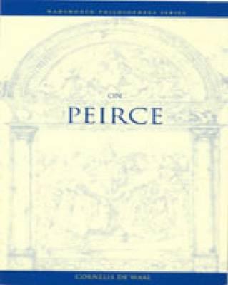 On Peirce (Wadsworth Philosophers Series)