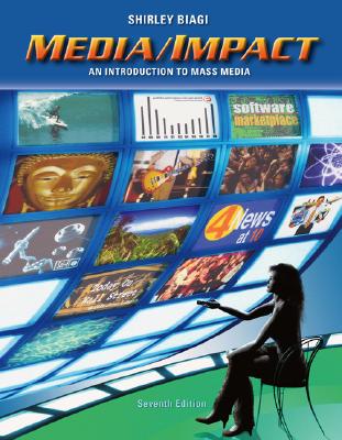 Media/Impact: An Introduction to Mass Media (with CD-ROM and InfoTrac)