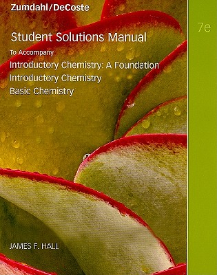 Student Solutions Manual for Introductory Chemistry, 7th: A Foundation, Introductory Chemistry, Basic Chemistry