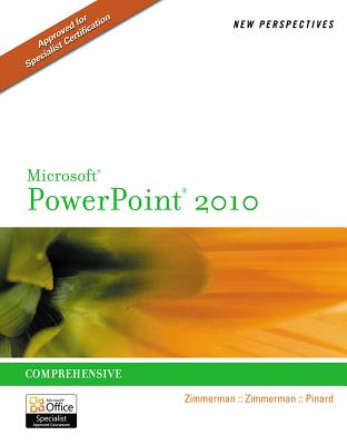 New Perspectives on Microsoft PowerPoint 2010, Comprehensive (New Perspectives Series: Individual Office Applications)