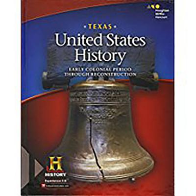 United States History Texas Student Edition Early Colonial Period through Reconstruction 2016