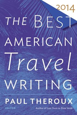 Image for The Best American Travel Writing 2014 The Best American Travel Writing 2014