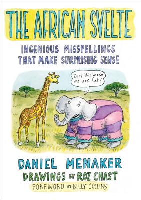 Image for The African Svelte: Ingenious Misspellings That Make Surprising Sense