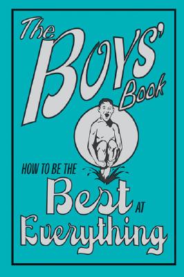 Image for The Boys' Book: How to Be the Best at Everything
